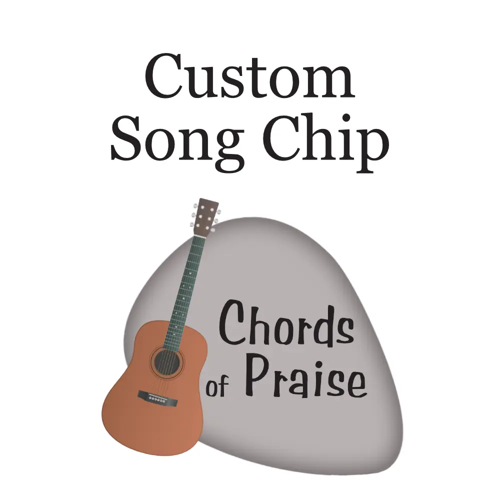 Chords of Praise - Custom Song Chip