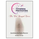 Timeless Harmonies - Song Album #3 - The Old Rugged Cross