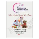 Timeless Harmonies - Song Album #6 - This Little Light of Mine