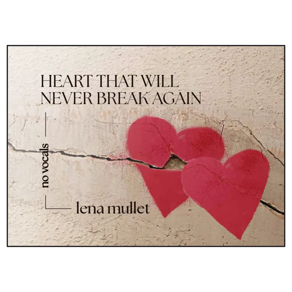 Lena Mullet - Heart That Will Never Break Again - No Vocals