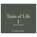 Broadway Band - Train of Life - Vol 1 - No Vocals
