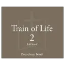 Broadway Band - Train of Life - Vol 2 - With Vocals