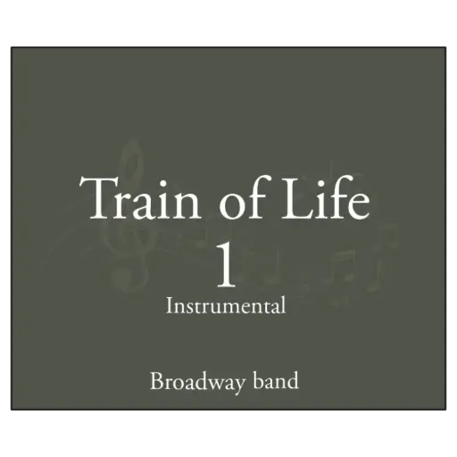 [SCBB-03] Broadway Band - Train of Life - Vol 1 - No Vocals
